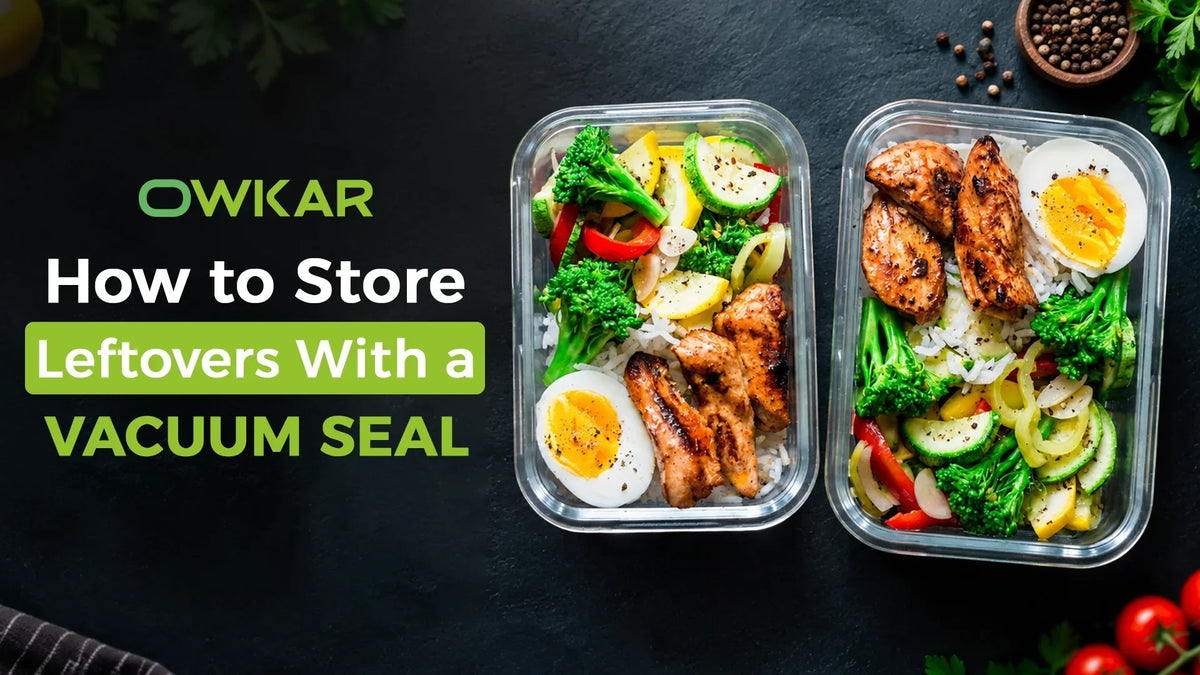 How to Store Leftovers With a Vacuum Sealer