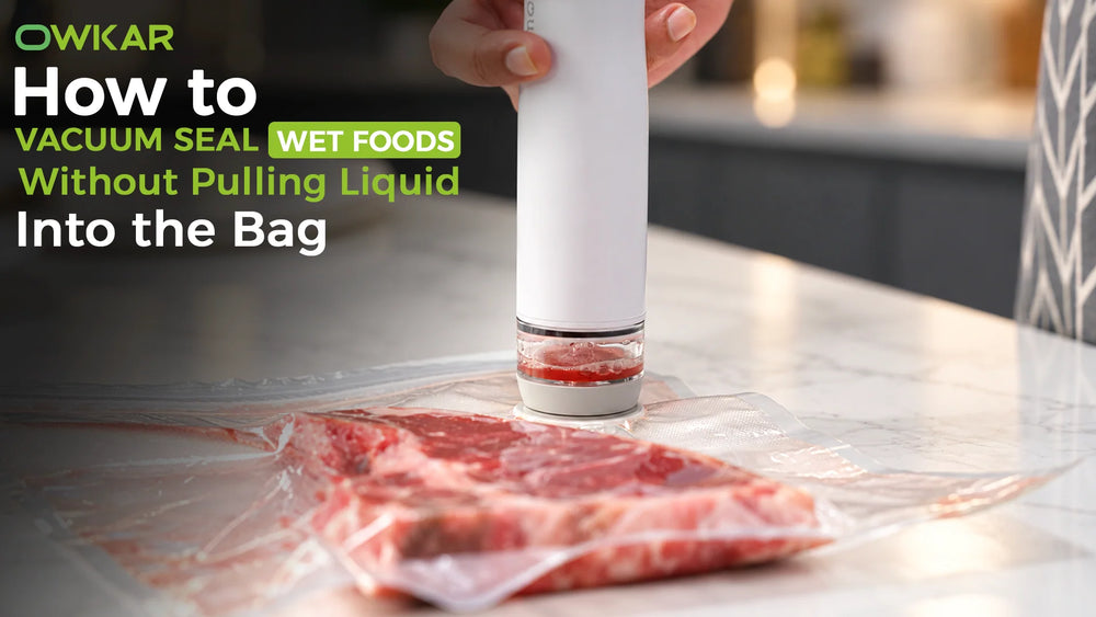How to Vacuum Seal Wet Foods Without Pulling Liquid Into the Bag